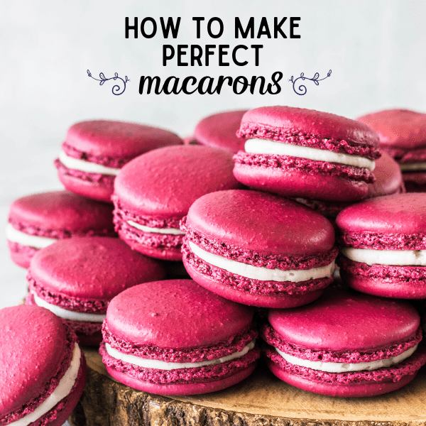 How to Make Perfect Macarons – Macaron Tips