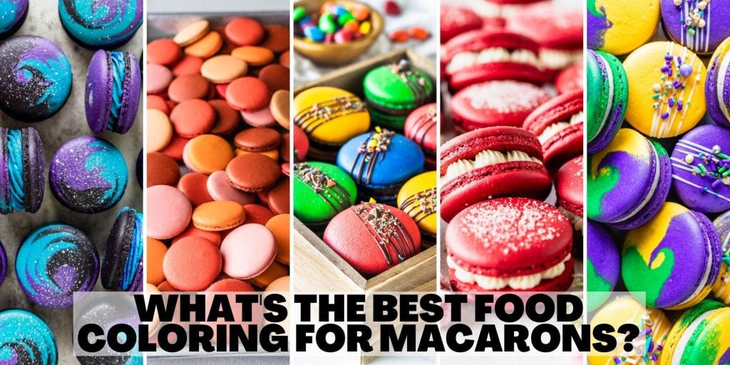 What's the best food coloring for macarons title with 5 images of colorful macarons.