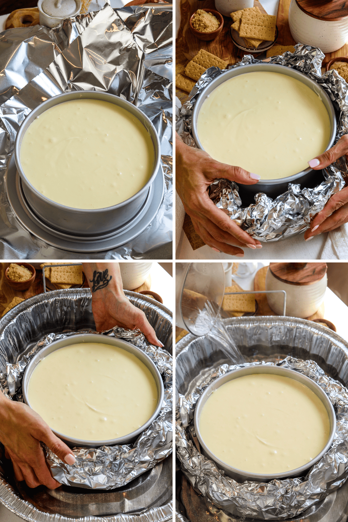 first picture: cheesecake pan with cheesecake batter inside on top of foil. second picture: a hand folding foil over a springform pan. third picture: placing a springform pan with cheesecake batter inside of a roasting pan. fourth picture: pouring water in a roasting pan with a cheesecake pan inside.